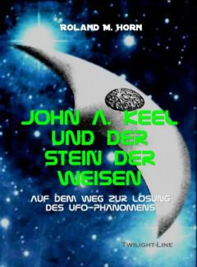 Coveransicht John A. Keel und der Stein der Weisen