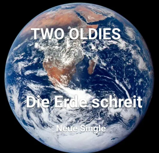 Bild: Two Oldies haben eine neue Radiosingle – Die Erde schreit