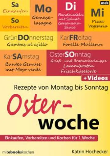 Bild: eBook-Neuerscheinung: Kochen für die Osterwoche, zeitsparende Gerichte für die letzten Tage der Fastenzeit