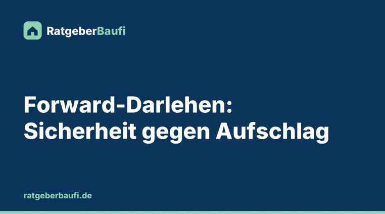 Für wen sich ein Forward-Darlehen lohnt: hohe Restschuld, knappes Budget, feste Pläne Bild: Für wen sich ein Forward-Darlehen lohnt: hohe Restschuld, knappes Budget, feste Pläne