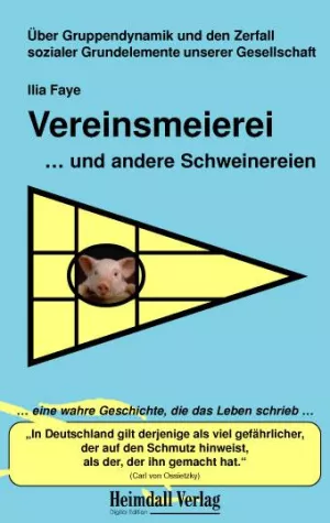 Bild: »Vereinsmeierei …und andere Schweinereien« - Bewegende Schilderungen eines Mobbing-Opfers