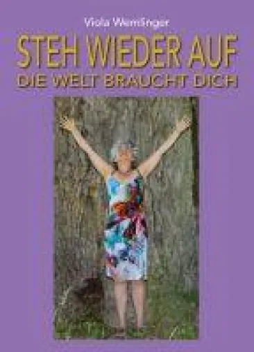 Steh wieder auf - Ihr Weg zur Selbstentfaltung, 'Adieu' alte, einengende Denkmuster! Bild: Steh wieder auf - Ihr Weg zur Selbstentfaltung, 'Adieu' alte, einengende Denkmuster!