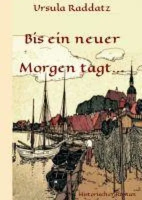 Bild: Bis ein neuer Morgen tagt - ein historischer Roman von Liebe und Krieg an der romantischen Schlei