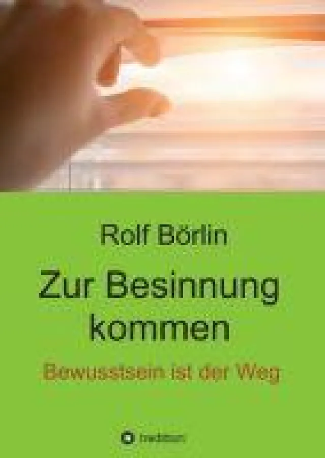 Rolf Börlin: Zur Besinnung kommen