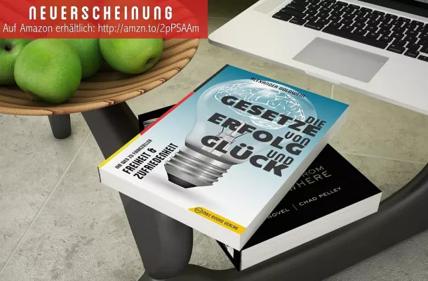 Die Gesetze von Erfolg und Glück - Ihr Weg zu finanzieller Freiheit & Zufriedenheit Bild: Die Gesetze von Erfolg und Glück - Ihr Weg zu finanzieller Freiheit & Zufriedenheit