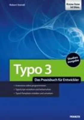 Bild: Typo3 für Profis - So nutzen und erweitern Web-Entwickler und Administratoren das freie CMS
