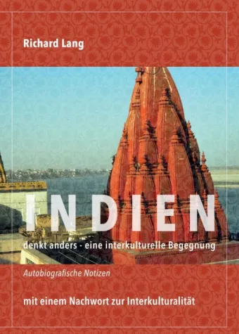 Bild: Indien denkt anders - eine interkulturelle Begegnung aus Sicht der Inder
