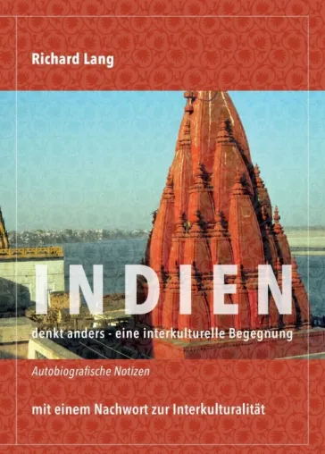 Bild: Indien denkt anders - eine interkulturelle Begegnung aus Sicht der Inder