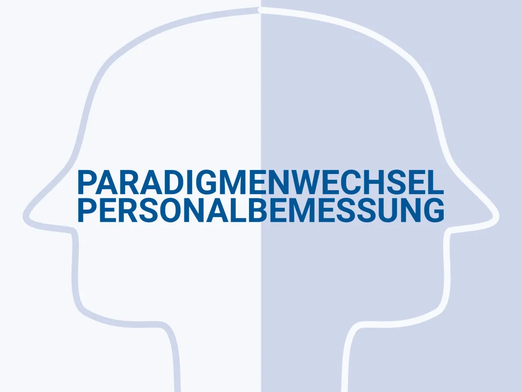 Paradigmenwechsel Personalbemessung (© Sinfonie)