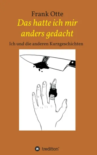 Bild: Das hatte ich mir anders gedacht - Kurzweilige Geschichten-Sammlung