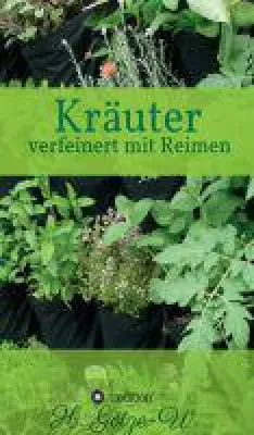Bild: Kräuter - das etwas andere Sachbuch inszeniert Kräuter auf lyrische Weise
