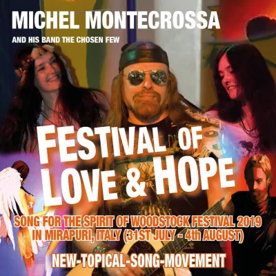Bild: Michel Montecrossa‘s Single & Movie ‘Festival Of Love & Hope’ kündigt Spirit of Woodstock Festival 2019 an