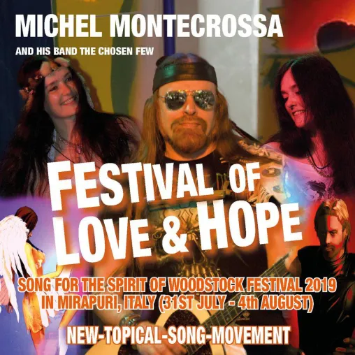 Bild: Michel Montecrossa‘s Single & Movie ‘Festival Of Love & Hope’ kündigt Spirit of Woodstock Festival 2019 an