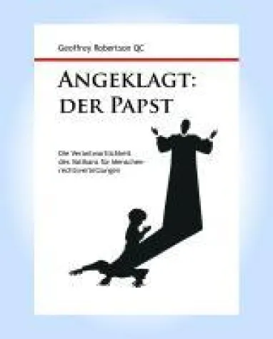 Bild: Deutsche Erstausgabe: "Angeklagt: Der Papst" (The Case of the Pope) von Geoffrey Robertson