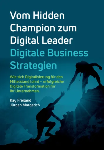 Digitalisierung muss sich lohnen - Vom Hidden Champion zum Digital Leader Bild: Digitalisierung muss sich lohnen - Vom Hidden Champion zum Digital Leader