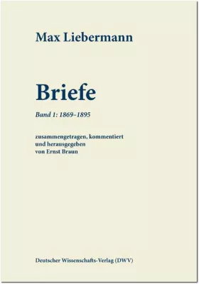 Bild: Neuerscheinung im DWV: 1. Band der Gesamtedition der Briefe des Malers Max Liebermann