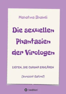 Die sexuellen Phantasien der Virologen - Eine Corona-Satire Bild: Die sexuellen Phantasien der Virologen - Eine Corona-Satire