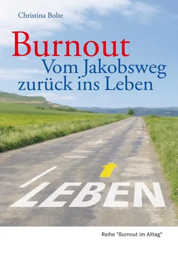 Bild: Buch-Neuerscheinung: Burnout – Vom Jakobsweg zurück ins Leben
