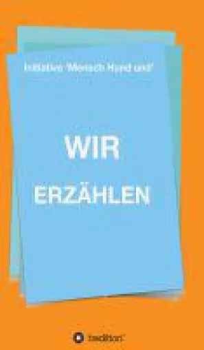 Bild: WIR ERZÄHLEN - kurzweilige Geschichten erzählen vom Leben mit Tieren