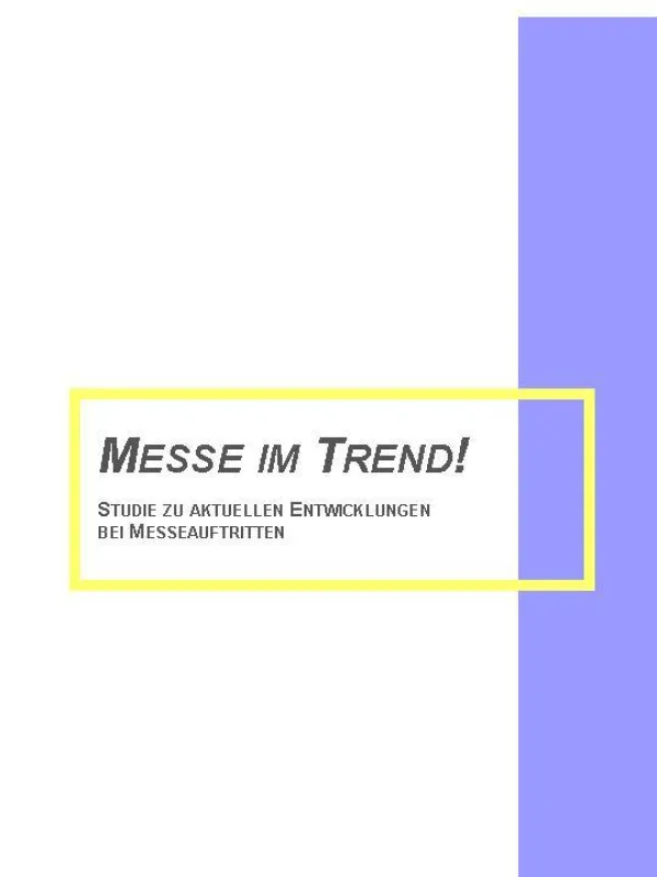 Messe im Trend! Studie zu aktuellen Entwicklungen bei Messeauftritten