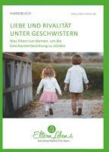 Liebe und Rivalität unter Geschwistern - Ratgeber für Eltern Bild: Liebe und Rivalität unter Geschwistern - Ratgeber für Eltern