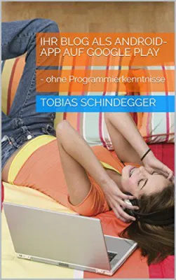 Bild: Ihr Blog als Android-App auf Google Play - ohne Programmierkenntnisse