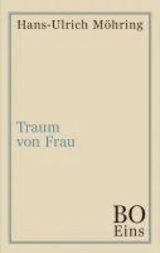 Traum von Frau - Ein romantischer Bildungsroman Bild: Traum von Frau - Ein romantischer Bildungsroman