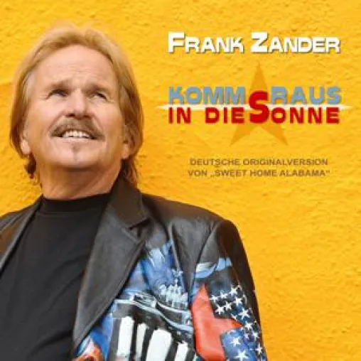 Frank Zander - Komm raus in die Sonne (Sweet Home Alabama) Bild: Frank Zander - Komm raus in die Sonne (Sweet Home Alabama)
