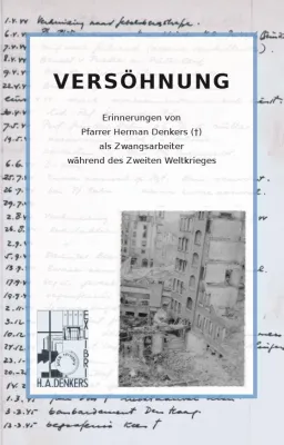 Bild: Buchausgabe: „Versöhnung“. Erinnerungen von ein Zwangsarbeiter während den Zweiten Weltkrieg.