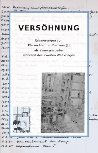 Buchausgabe: „Versöhnung“. Erinnerungen von ein Zwangsarbeiter während den Zweiten Weltkrieg. Bild: Buchausgabe: „Versöhnung“. Erinnerungen von ein Zwangsarbeiter während den Zweiten Weltkrieg.