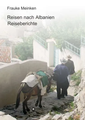 Bild: Reisen nach Albanien - Anregende Reiseberichte
