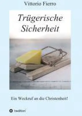 Bild: Trügerische Sicherheit - Wo und wann sind die Kirchen von der biblischen Wahrheit abgerückt?