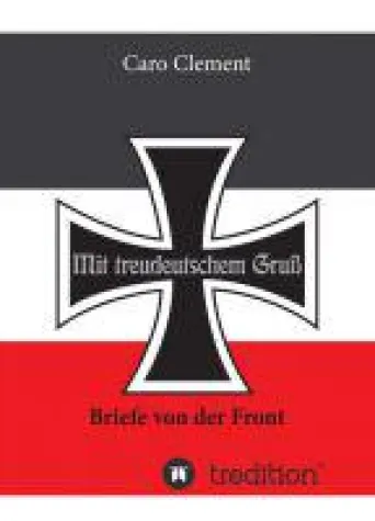 Bild: Mit treudeutschem Gruß - Portrait eines deutschen Soldaten