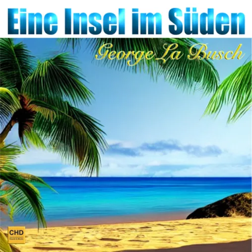 Bild: George la Busch reist musikalisch gerne auf "Eine Insel im Süden"