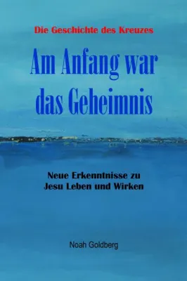 Bild: Auf den Spuren der Geschichte des Kreuzes - über das geheime Zeichen und vergessene Botschaften