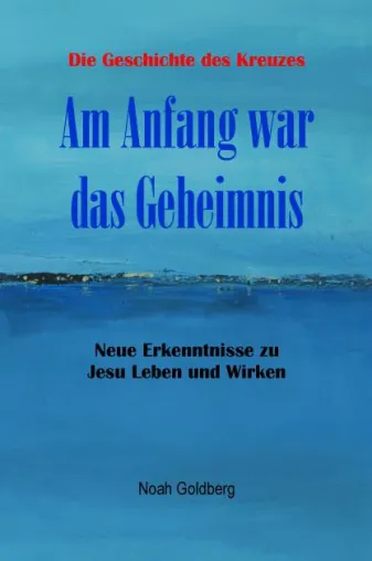 Bild: Auf den Spuren der Geschichte des Kreuzes - über das geheime Zeichen und vergessene Botschaften