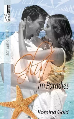 Bild: Romina Gold: Glut im Paradies - Bahamas Heartbeat Band 3, Roman-Genre: Romantic Thrill, Romance
