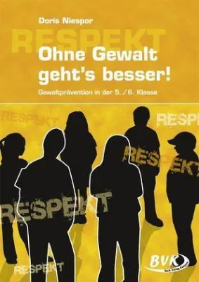 Bild: Ohne Gewalt geht´ s besser – Die Reihe „Respekt!“ aus dem BVK bietet neue Materialien für die Sekundarstufe 1