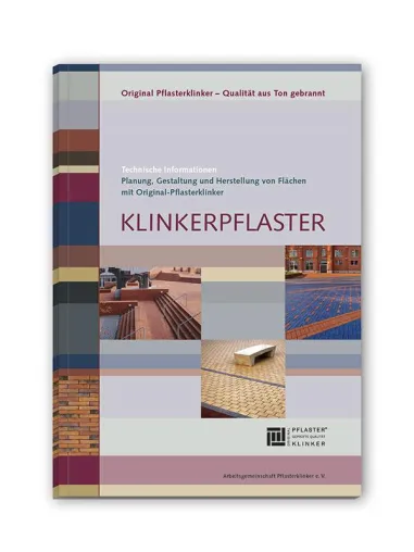 „Klinkerpflaster - Technische Informationen“: Praxisorientierte Arbeitshilfe für den Pflasterbau Bild: „Klinkerpflaster - Technische Informationen“: Praxisorientierte Arbeitshilfe für den Pflasterbau