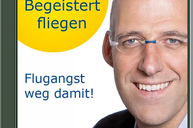 Neuerscheinung: CD "Begeistert fliegen - Flugangst weg damit!" Bild: Neuerscheinung: CD "Begeistert fliegen - Flugangst weg damit!"