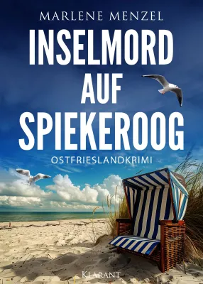 Bild: Neuerscheinung: Ostfrieslandkrimi "Inselmord auf Spiekeroog" von Marlene Menzel im Klarant Verlag