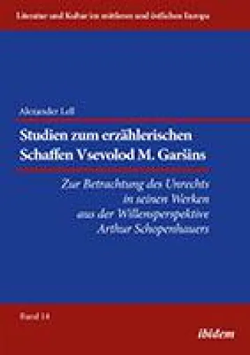 Bild: Neuerscheinung: "Studien zum erzählerischen Schaffen Vsevolod M. Garšins" von Alexander Lell