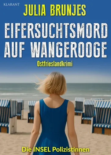 Bild: Neuerscheinung: Ostfrieslandkrimi "Eifersuchtsmord auf Wangerooge" von Julia Brunjes im Klarant Verlag