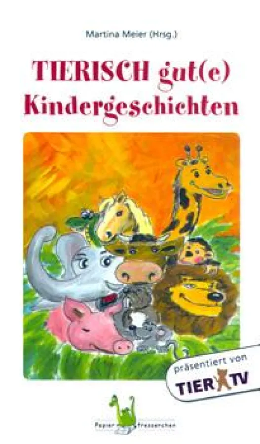 TIERISCH gut(e) Kindergeschichten