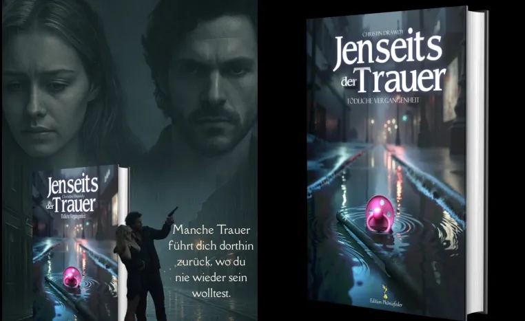 Jenseits der Trauer: Ein Psychothriller über die Wahrheit hinter romantisierten Beziehungsmustern Bild: Jenseits der Trauer: Ein Psychothriller über die Wahrheit hinter romantisierten Beziehungsmustern
