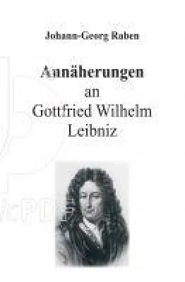 Bild: Annäherungen an Gottfried Wilhelm Leibniz - Veranstaltungen, Interviews und mehr zum Leibniz-Gedenkjahr