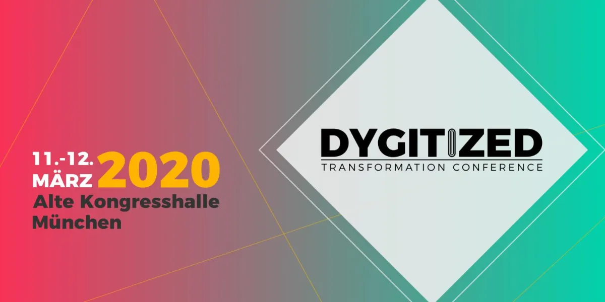 DYGITIZED Transformation Conference 11./12. März 2020 in München