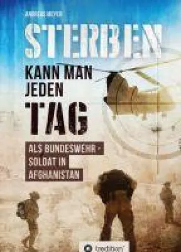 Bild: Sterben kann man jeden Tag - als Bundeswehrsoldat in Afghanistan