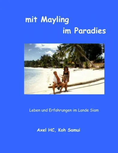 Mit Mayling im Paradies - Leben und Erfahrungen im Lande Siam Bild: Mit Mayling im Paradies - Leben und Erfahrungen im Lande Siam