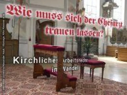 Bild: Anwalt Arbeitsrecht: Kirchliches Arbeitsrecht im Focus des EuGH